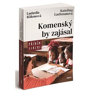 Komenský by zajásal - Příběh Siriri