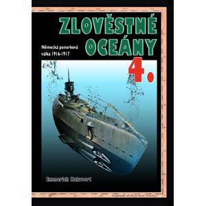 Zlověstné oceány 4. - Německá ponorková válka 1916-1917
