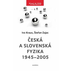 Česká a slovenská fyzika 1945-2005