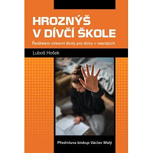 Hroznýš v dívčí škole - Ředitelem církevní školy pro dívky v nesnázích