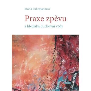 Praxe zpěvu z hlediska duchovní vědy