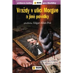 Vraždy v ulici Morgue a jiné povídky - Světová četba pro školáky