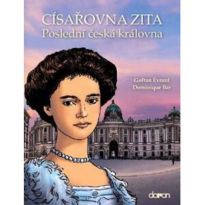 Císařovna Zita - Poslední česká královna