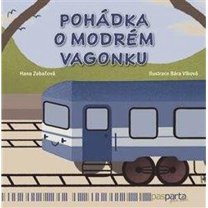 Pohádka o modrém vagonku - Pohádky s piktogramy pro kluky i holky