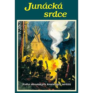 Junácká srdce - Kniha skautských kreslených seriálů