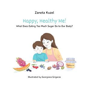 Happy, Healthy Me! - What Does Eating Too Much Sugar Do to Our Body?