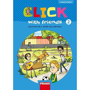 Click with Friends 2 - Učebnice angličtina pro 4. ročník ZŠ