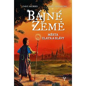 Bájné země 2 - Města zlata a slávy (gamebook)