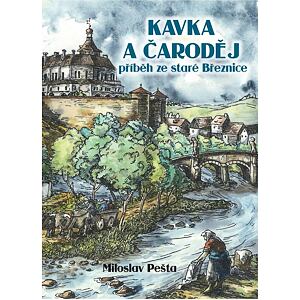 Kavka a čaroděj - Příběh ze staré Březnice