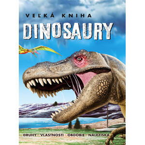 Dinosaury Veľká kniha