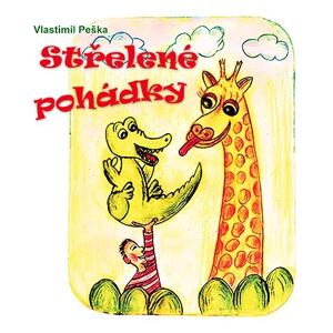 Střelené pohádky