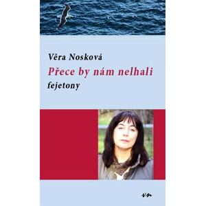 Přece by nám nelhali - fejetony