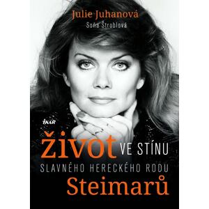 Život ve stínu slavného hereckého rodu Steimarů