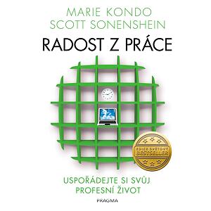 Radost z práce - Uspořádejte si svůj profesní život