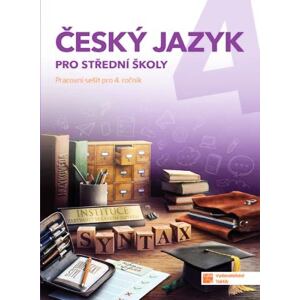 Český jazyk 4 - pracovní sešit pro SŠ