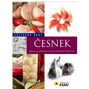 Česnek - Užitečné rady - 2. vydání