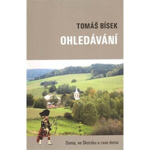 Ohledávání - Doma, ve Skotsku a zase doma