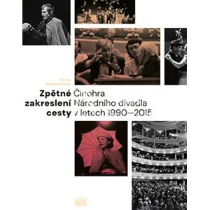 Zpětné zakreslení cesty - Činohra Národního divadla v letech 1990-2015