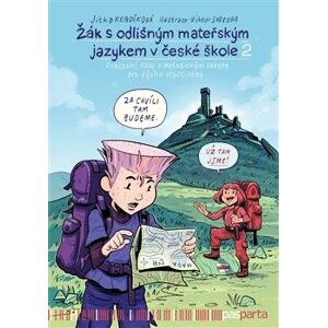 Žák s odlišným mateřským jazykem v české škole 2 - Pracovní listy s metodickými pokyny pro výuku vla