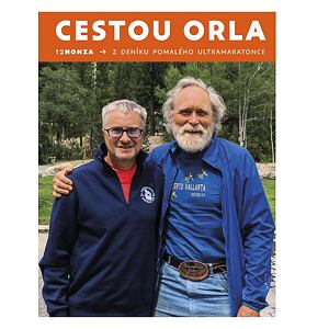 Cestou Orla - Z deníku pomalého ultramaratonce