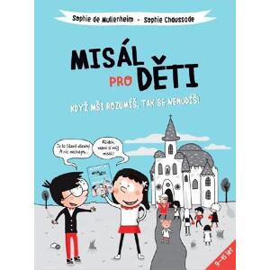 Misál pro děti - Když mši rozumíš, tak se nenudíš