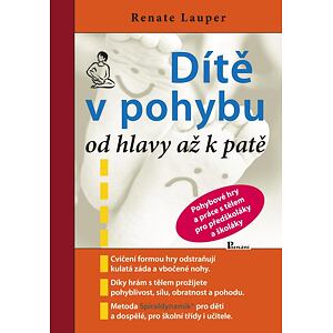 Dítě v pohybu od hlavy až k patě - Pohybové hry a práce s tělem pro předškoláky