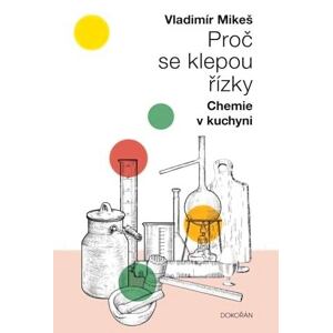 Proč se klepou řízky - Chemie v kuchyni