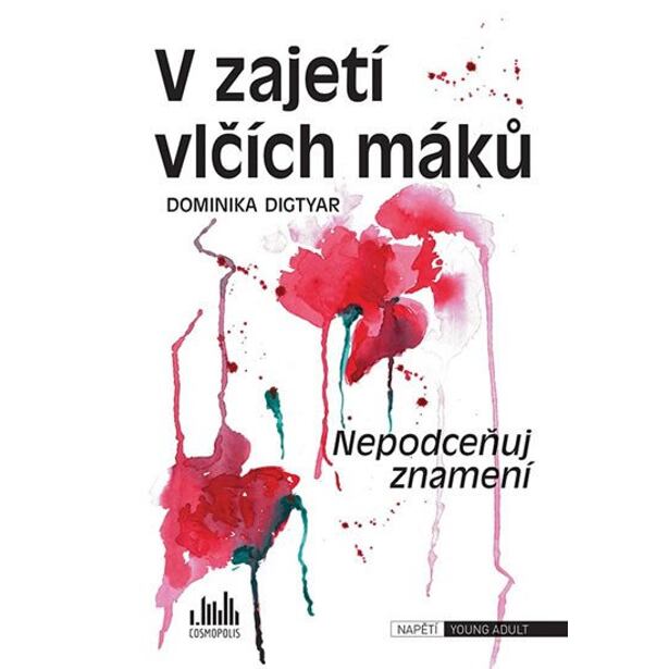 V zajetí vlčích máků - Nepodceňuj znamení