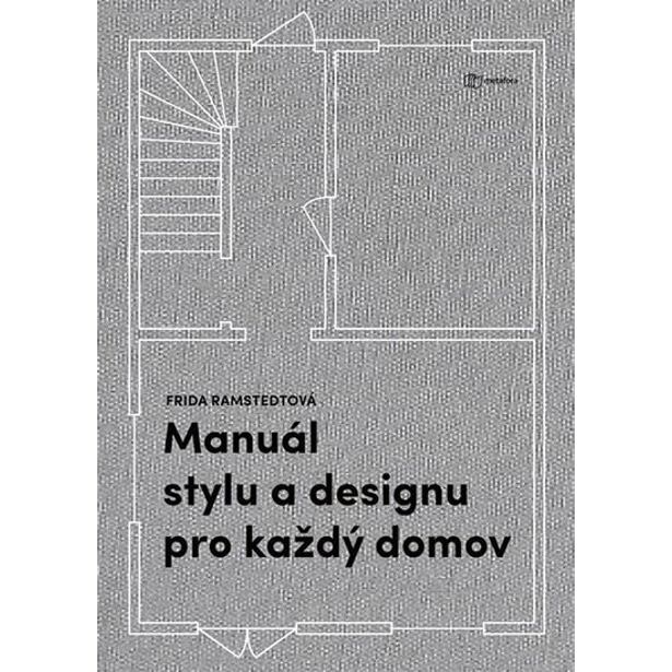 Manuál stylu a designu pro každý domov