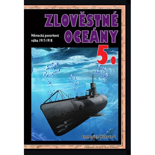 Zlověstné oceány 5. - Německá ponorková válka 1917-1918