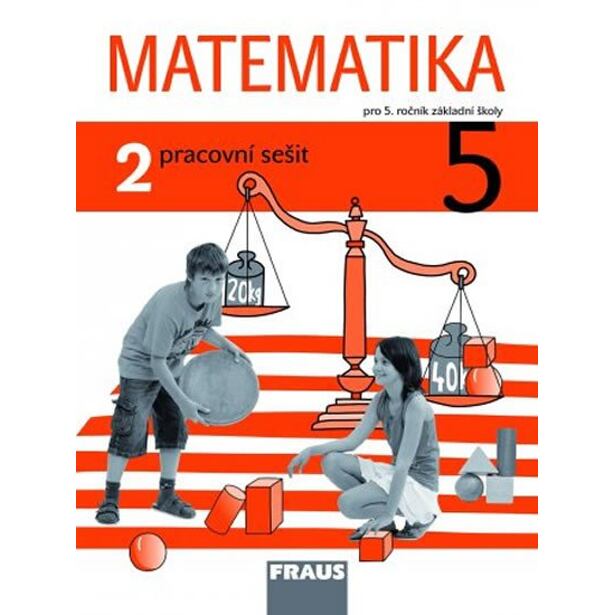 Matematika 5/2 pro ZŠ - Pracovní sešit