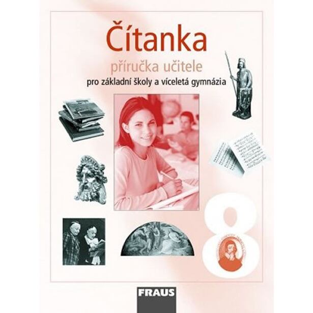 Čítanka 8 pro ZŠ a víceletá gymnázia - Příručka učitele