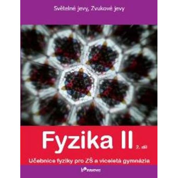 Fyzika II - 2.díl - Světelné jevy, zvukové jevy