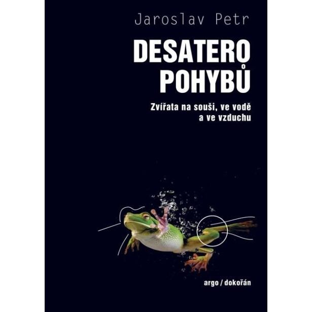 Desatero pohybů - Zvířata na souši, ve vodě a ve vzduchu