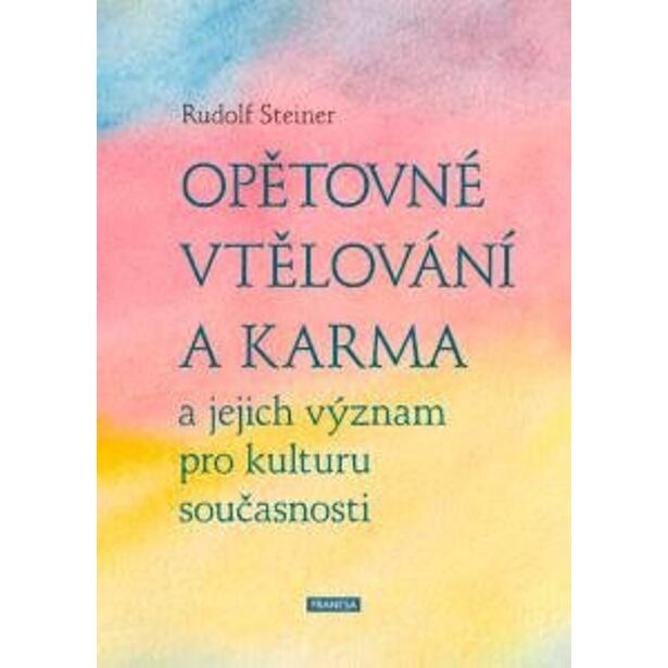 Opětovné vtělování a karma a jejich význam pro kulturu současnosti