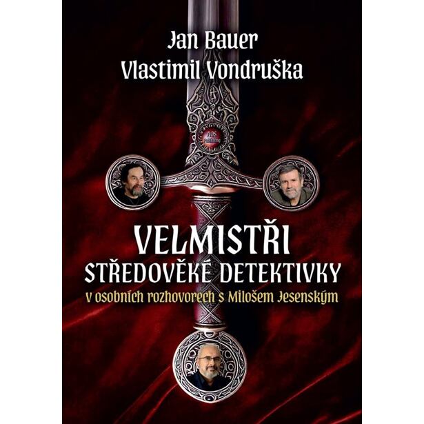 Jan Bauer, Vlastimil Vondruška Velmistři středověké detektivky - V osobních rozhovorech s Milošem Je