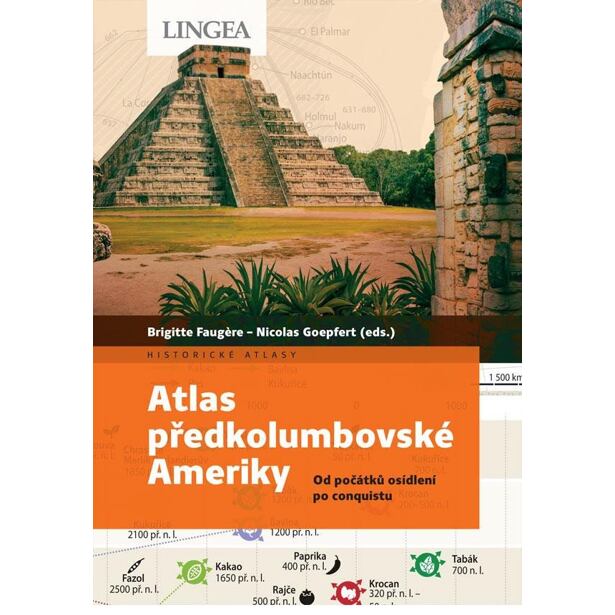Atlas předkolumbovské Ameriky - Od počátků osídlení po conquistu