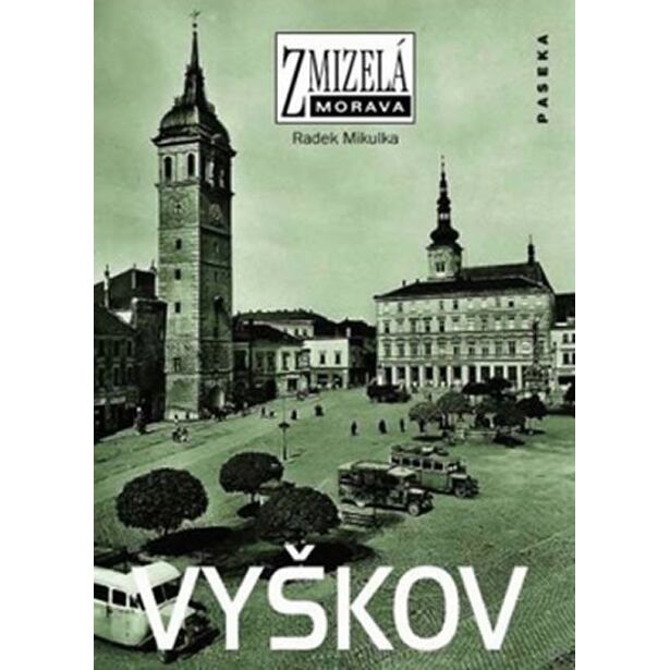 Zmizelá Morava - Vyškov