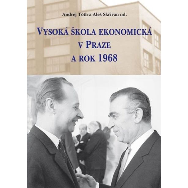 Vysoká škola ekonomická v Praze a rok 1968