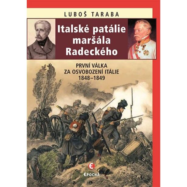 Italské patálie maršála Radeckého (První válka za osvobození Itálie 1848–1849)