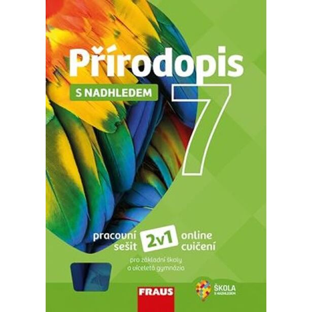 Přírodopis s nadhledem 7 pro ZŠ a VG - Pracovní sešit