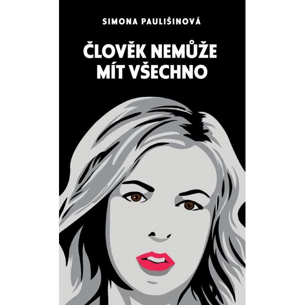 Člověk nemůže mít všechno