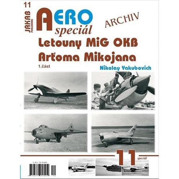 AEROspeciál 11 - Letouny MiG OKB Arťoma Mikojana 1. část