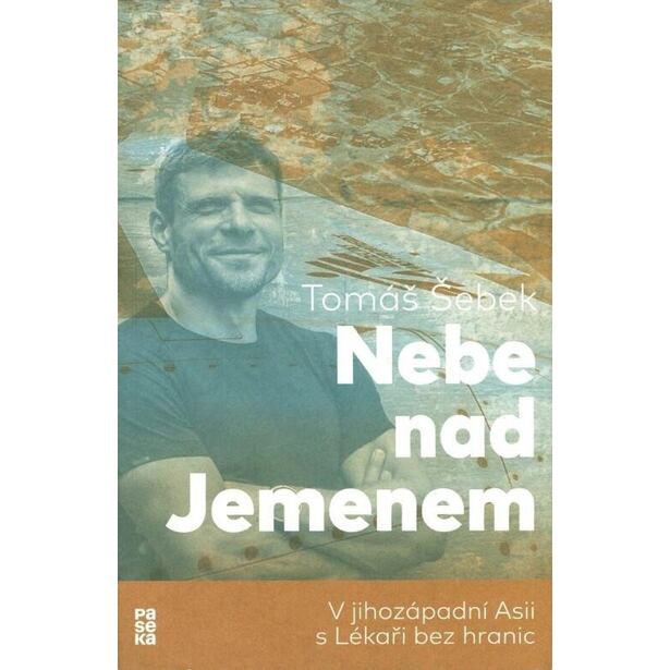 Nebe nad Jemenem: V jihozápadní Asii s Lékaři bez hranic
