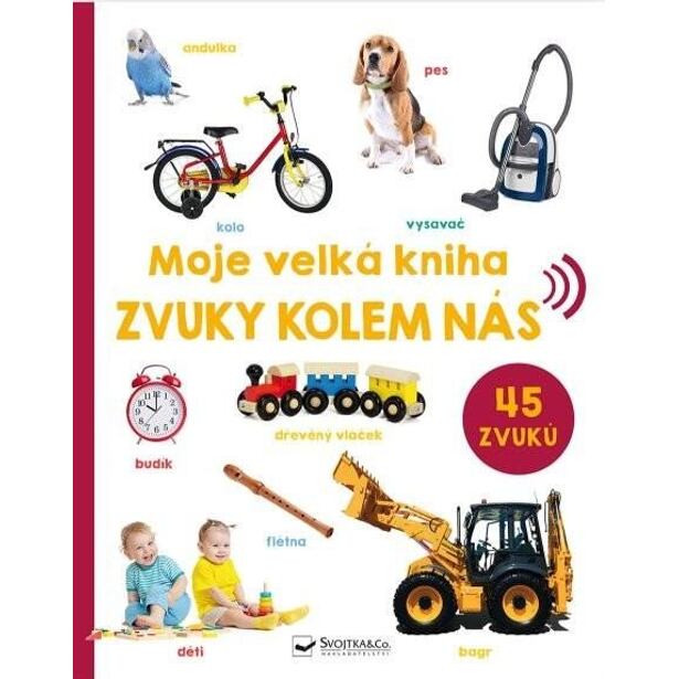 Moje velká kniha Zvuky kolem nás