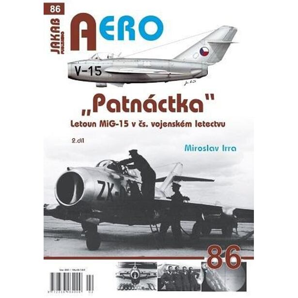 AERO 86 "Patnáctka" Letoun MiG-15 v čs. vojenském letectvu 2. díl