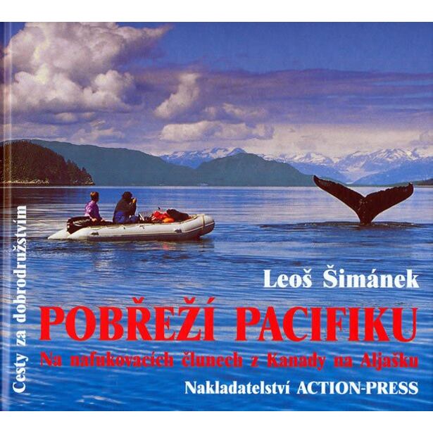 Pobřeží Pacifiku-Na nafukovacích člunech z Kanady na Aljašku