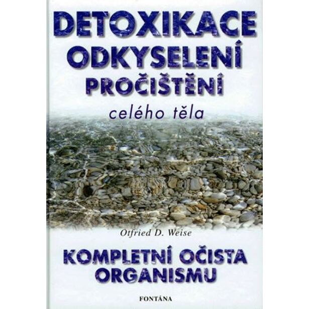 Detoxikace, odkyselení, pročištění celého organismu