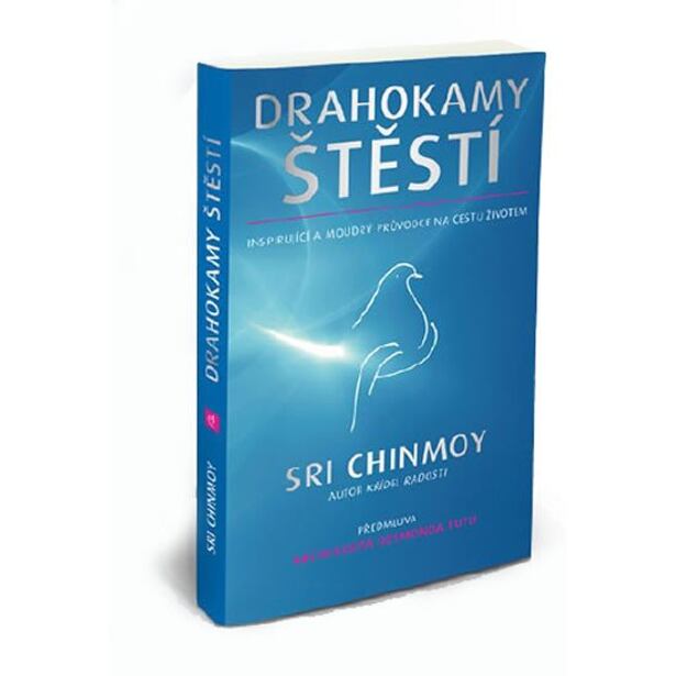 Drahokamy štěstí - Inspirující a moudrý průvodce na cestu životem