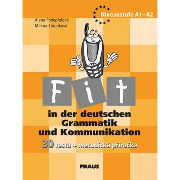 Fit in der deutschen Grammatik und Kommunikation - metodická příručka